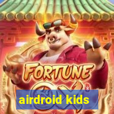 airdroid kids